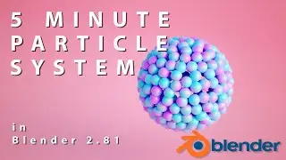 5-МИНУТНАЯ СИСТЕМА ЧАСТИЦ В BLENDER 2.81 ДЛЯ НОВИЧКОВ!