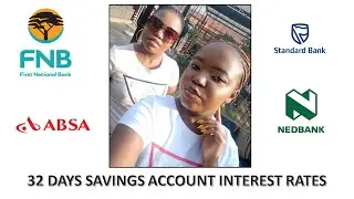 32 DAYS SAVINS ACCOUNT INTEREST RATES II PART 1 II SOUTH AFRICAN YOUTUBERS