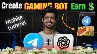 Create a Telegram Gaming Bot with ChatGPT | Earn Money by Adding Ads | Mobile Tutorial 2025