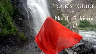 Tourist Guide to North Pakistan 2021 || PART 2 || GILGIT BALTISTAN TRAVEL 2021