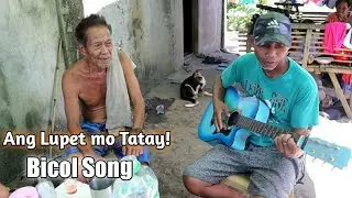 Bicol Song | Ang Paboritong Kanta ni Tatay!