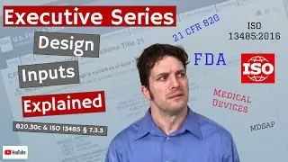 Design Inputs 820.30c & ISO 13485 &sect; 7.3.3 (Executive Series #12)