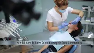 New bill promotes rural dentistry