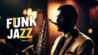 Funk Jazz Saxophone Jam | Feel the Groove and Energy