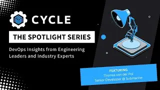 Cycle Spotlight: Sr Developer Thomas van der Pol discusses building resilient deployment automation.