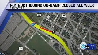 I-81 north on-ramp closed all week