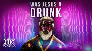 The Israelites: Was Jesus A Drunk ?