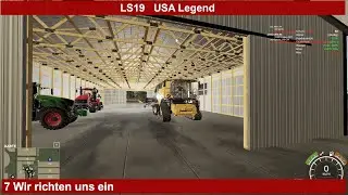 LS19 USA Legend - 07 Wir richten uns ein.