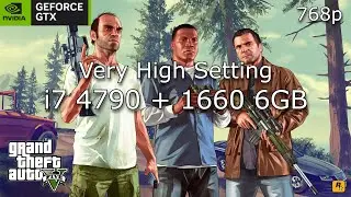 GTAV | i7 4790 + 1660 6GB | Very High Setting | 1366x768p