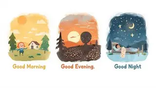 When to say good morning, good evening and good night 