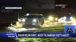 Terkini! Banjir Tol Bandara Soetta Tangerang Belum Surut, Kendaraan Macet hingga 10 KM