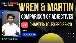 Class #21 | Comparison of Adjectives | exercise 20 | wren and martin english grammar book