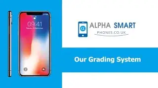 Refurbished Phones Grading System at AlphaSmartPhones