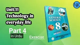 Science Class 8 | Unit 11 | Technology in everyday life | SNC New Syllabus 2022 l in Urdu | Exercise
