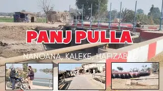 PanjPulla, Nanoana Head Kaleke, A Historical place to visit in Hafizabad district