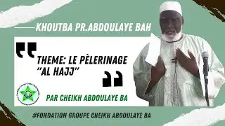 #soninkara : KHOUTBA PR. ABDOULAYE  BA Thème: Le Pélerinage 