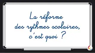 La réforme des rythmes scolaires