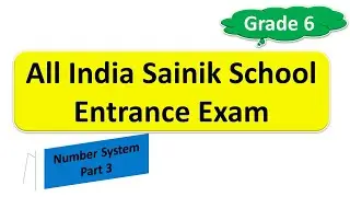 Number System Part 3 II Mathematics Grade 6 II All India Sainik School Entrance Exam