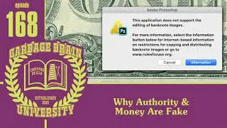 GARBAGE BRAIN UNIVERSITY: Episode 168: Why Authority & Money Are Fake