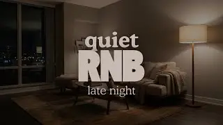 Late Night RnB for Empty Rooms