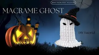 How To Make Macrame GHOST / Halloween Decor / Cute 3D Macrame Sculpture / Spooky Halloween Project