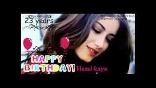 HaPpY Birthday Hazal Kaya ♥