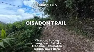 POV HIKING CISADON part 1 Trekking ke Desa Terpencil (Hidden Gem Bogor) | FULL TRACK