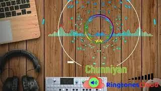 Chunniyan ringtone free  for mobile phones | RingtonesCloud.com.