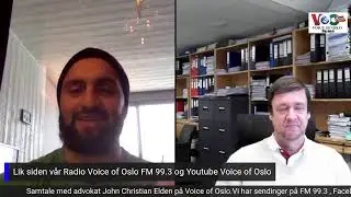 Samtale med advokat John Christian Elden p&aring; Voice of Oslo