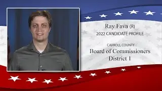 Ray Fava (R) District 1 Commissioner Candidate