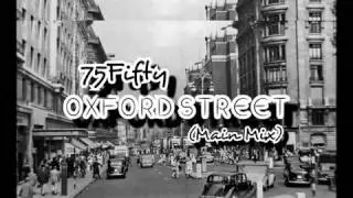 75Fifty   Oxford Street Main Mix