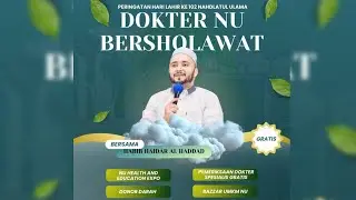 LIVE DOKTER NU BERSHOLAWAT BERSAMA HABIB HAIDAR BIN ABDULLAH AL HADDAD
