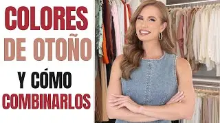 Colores de Moda para el Oto&ntilde;o y C&oacute;mo Combinarlos