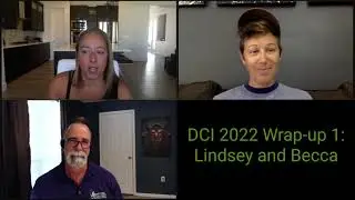 Marching Roundtable DCI 2022 Wrapup 1 Lindsey Becca Excerpt 2 Drum Corps International