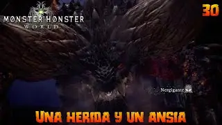 Monster Hunter World - Ep. 30 - A Wound and a Craving - Monster Hunter: World | PC