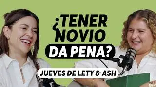 Cuando el amor ya no te define | Jueves Lety & Ash | Episodio 625