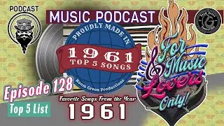 Top 5: Songs From 1961 🎼 ForMusicLoversOnly! the Podcast (EP 128)