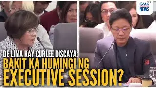 Bakit ka humingi ng executive session? - De Lima kay Curlee Discaya | GMA Integrated News