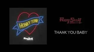Ray Scott | Thank You Baby (Official Audio)