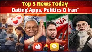 Top 5 News Today l Dating Apps, Congress, Nitish, Officers&rsquo; Stories & Iran 1