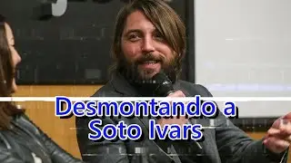 Desmontando las falacias del libro de Juan Soto Ivars