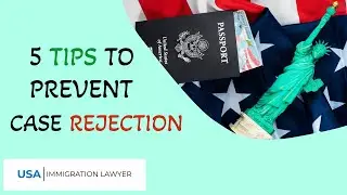 Unlocking Immigration Secrets  5 Tips to Prevent Case Rejection