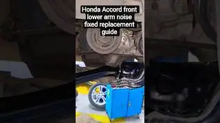#honda acord #front lower arm #noise fixed #replacement #guide&hearts;️ #🚘🚘🚘 #