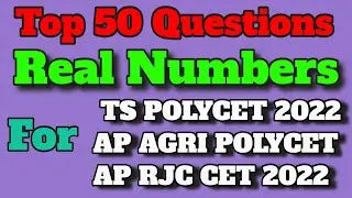 Top 50 Quiestions From Real Numbers for TS POLCET 2022 - AP RJC CET 2022- AP AGRI POLYCET 2022
