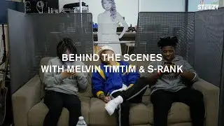 Melvin Timtim Ft. S-Rank | Behind The Scenes Interview | STEEZY.CO