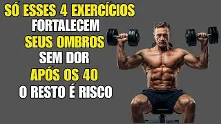 Só Esses 4 EXERCÍCIOS Constroem OMBROS FORTES e Seguros (o RESTO GERA LESÃO)