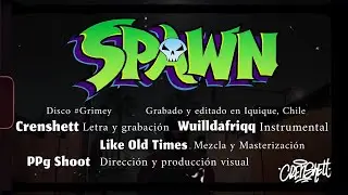 @Crenshett & @wuilldafriqq - SPAWN