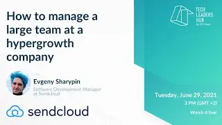 How to manage a large team at a hypergrowth company | Tech Leaders Hub #10