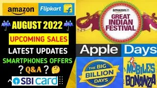 Flipkart and Amazon - Upcoming Sales and Deals for Aug 2022