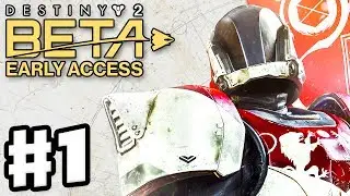 Destiny 2 Beta Early Access - Gameplay Part 1 - Titan! Homecoming Intro Mission! (PS4 Pro)